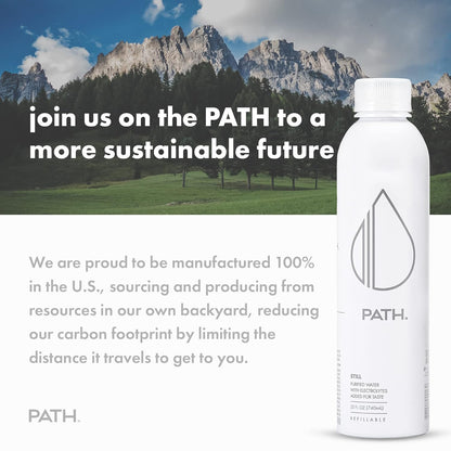 Path Still Bottled Water - Ultra-Purified, pH-Balanced Purified Water in Aluminum Bottle - BPA-Free, Reusable, Infinitely Recyclable - Crisp, Refreshing Taste 25 fl oz (Pack of )