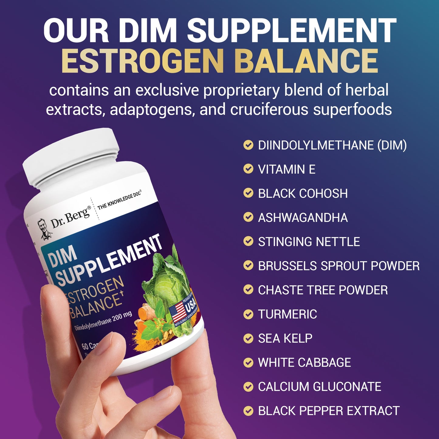 Dr. Berg DIM Supplement Estrogen Balance - Original Estrogen Supplement for Women with Diindolylmethane for Menstrual Symptoms & Menopause Relief & Black Pepper for Enhanced Absorption - 60 Capsules